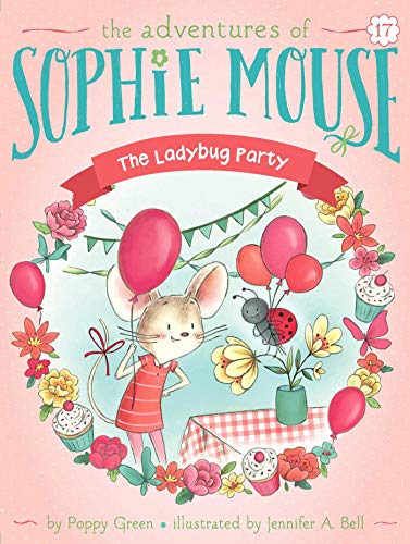The Ladybug Party (The Adventures of Sophie Mouse, Bk. 17)
