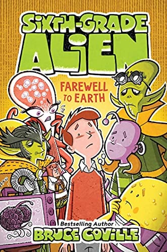 Farewell to Earth (Sixth-Grade Alien, Bk. 12)