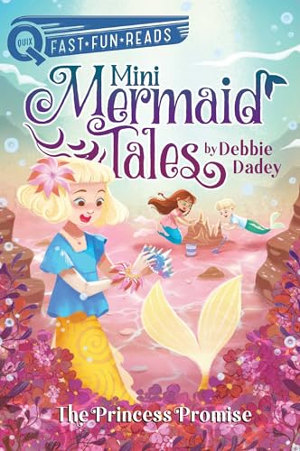 The Princess Promise (Mini Mermaid Tales, Bk. 3, QUIX)