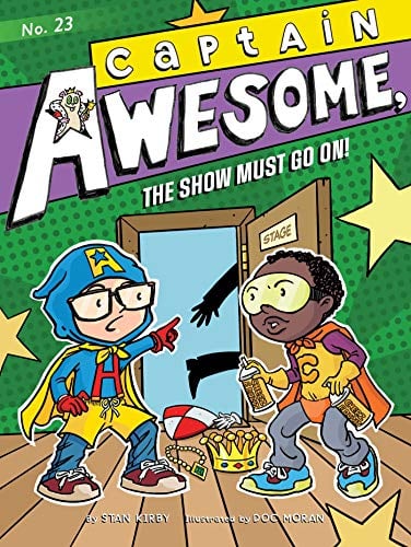 Captain Awesome, the Show Must Go On! (Captain Awesome, Bk. 23)