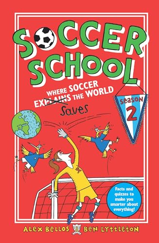 Where Soccer Explains (Saves) the World (Soccer School Season, Bk. 2)