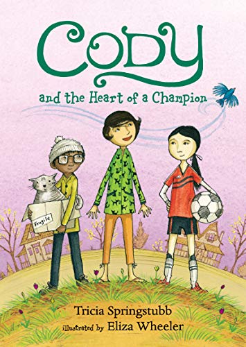 Cody and the Heart of a Champion (Cody, Bk. 4)