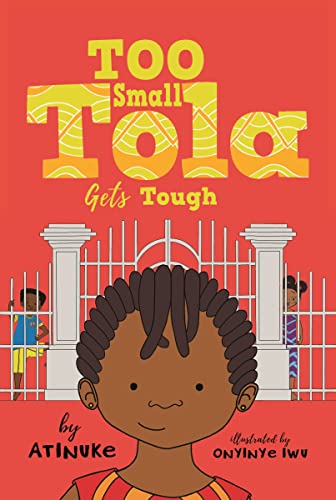Too Small Tola Gets Tough (Too Small Tola, Bk. 3)