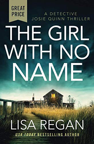 The Girl with No Name (Detective Josie Quinn, Bk. 2)