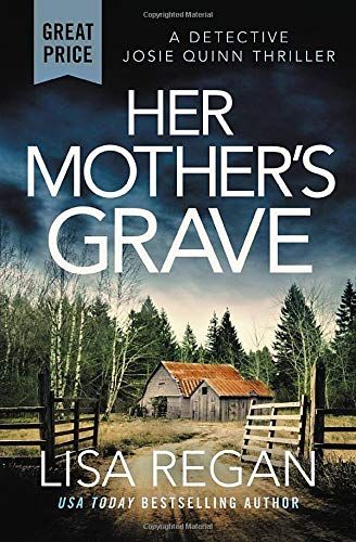 Her Mother's Grave (Detective Josie Quinn, Bk. 3)