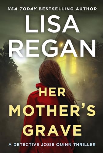 Her Mother's Grave (Detective Josie Quinn, Bk. 3)