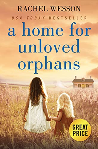 A Home for Unloved Orphans (The Orphans of Hope House)