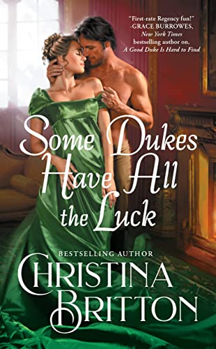 Some Dukes Have All the Luck (Synneful Spinsters, Bk. 1)