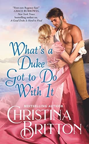 What’s a Duke Got to Do With It (Synneful Spinsters, Bk. 2)