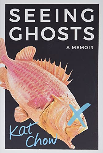 Seeing Ghosts: A Memoir