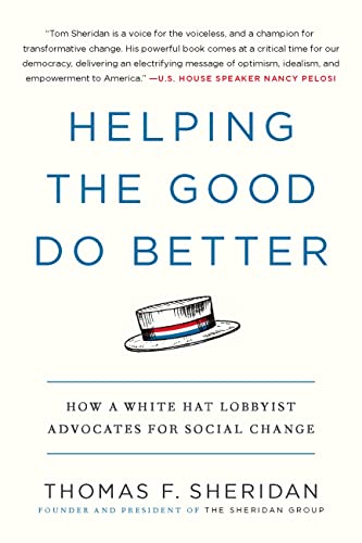 Helping the Good Do Better: How a White Hat Lobbyist Advocates for Social Change
