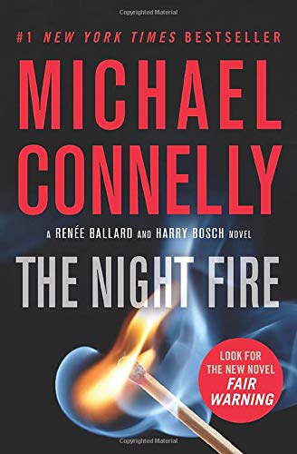 The Night Fire (Renee Ballard and Harry Bosch Series)