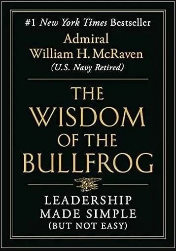 The Wisdom of the Bullfrog: Leadership Made Simple (But Not Easy)