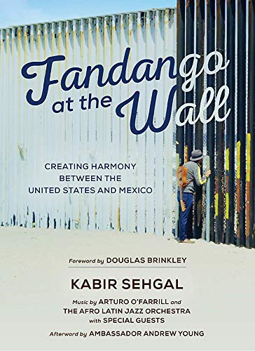 Fandango at the Wall: Creating Harmony Between the United States and Mexico