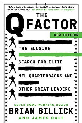 The Q Factor: The Elusive Search for Elite NFL Quarterbacks and Other Great Leaders