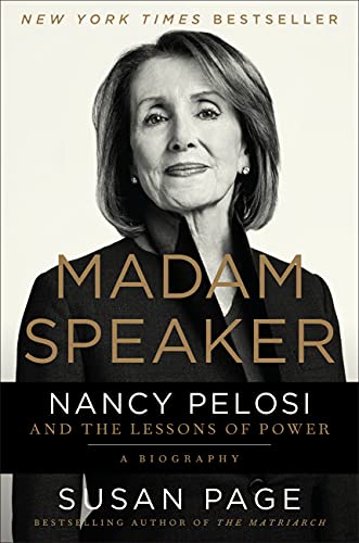 Madam Speaker:  Nancy Pelosi and the Lessons of Power