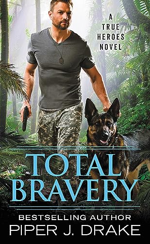 Total Bravery (True Heroes, Bk. 4)