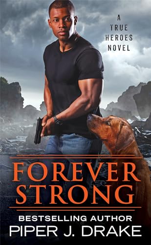 Forever Strong (True Heroes, Bk. 6)