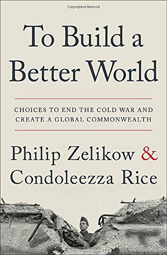 To Build a Better World: Choices to End the Cold War and Create a Global Commonwealth