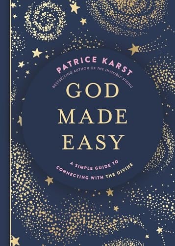 God Made Easy: A Simple Guide to Connecting With the Divine
