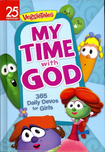 My Time with God: 365 Daily Devos for Girls (VeggieTales)