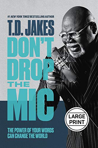 Don't Drop the Mic: The Power of Your Words Can Change the World (Large Print)