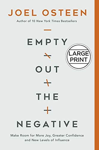 Empty Out the Negative: Make Room for More Joy, Greater Confidence, and New Levels of Influence (Large Print)