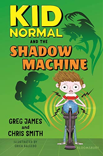 Kid Normal and the Shadow Machine (Kid Normal, Bk. 3)