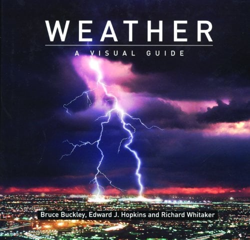 Weather: A Visual Guide (Visual Guides)
