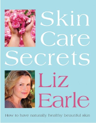 Skin Care Secrets: How to Have Naturally Healthy Beautiful Skin