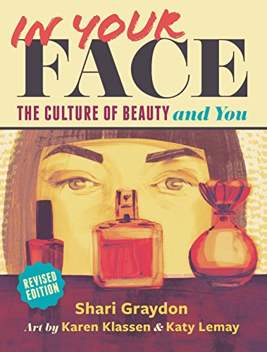 In Your Face: The Culture of Beauty and You