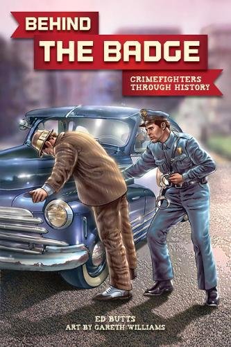 Behind the Badge: Crimefighters Thorough History (Hardcover)