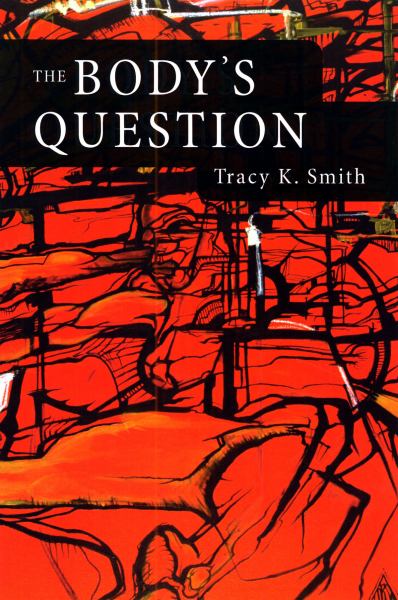 The Body's Question: Poems
