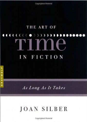 The Art of Time in Fiction: As Long as It Takes (Art of...)
