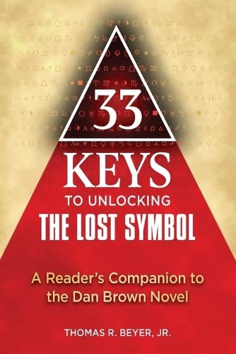 33 Keys To Unlocking The Lost Symbol: A Reader's Companion To The Dan ...