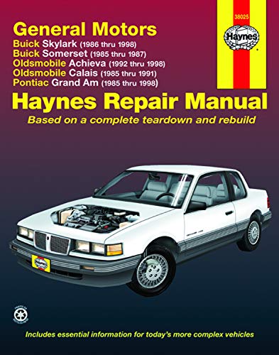 General Motors: Buick Skylark, Buick Somerset, Oldsmobile Achieva, Oldsmobile Calais, Pontiac Grand Am (Haynes Repair Manual)