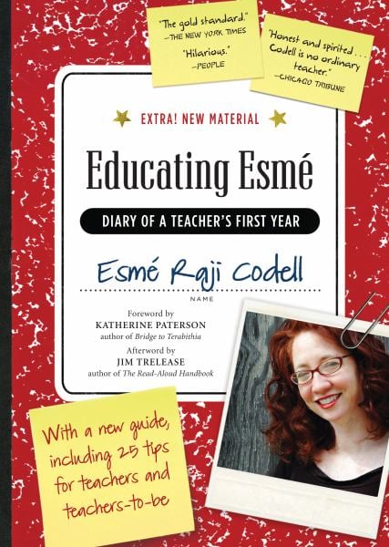 Educating Esmé: Diary of a Teacher's First Year, Expanded Edition