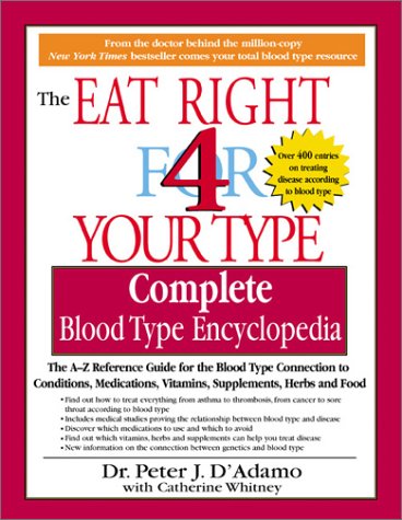 The Eat Right for Your Type Complete Blood Type Encyclopedia
