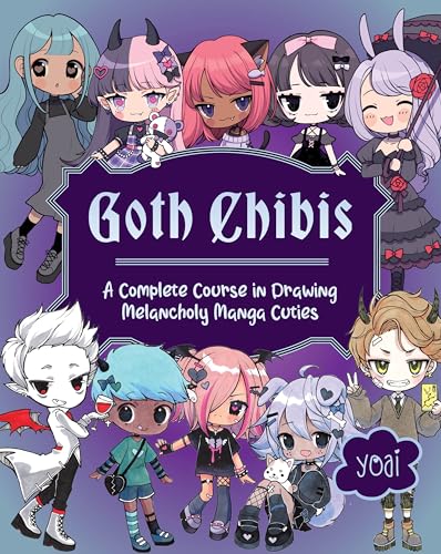 Goth Chibis: A Complete Course in Drawing Melancholy Manga Cuties