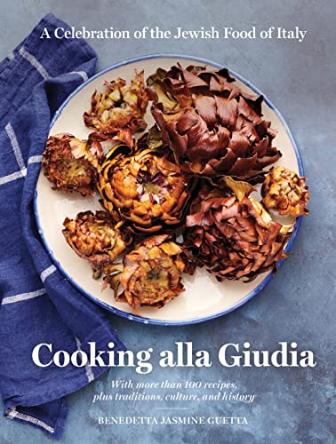 Cooking alla Giudia: A Celebration of the Jewish Food of Italy