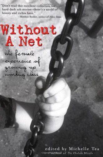 Without a Net: The Female Experience of Growing Up Working Class