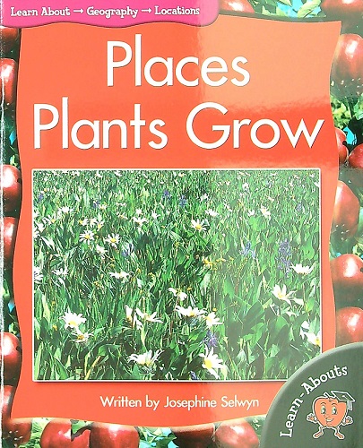Places Plants Grow (Learn About: Geography, Level 2)