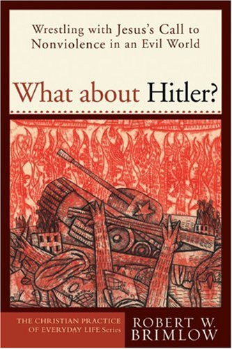What about Hitler? (Christian Practice of Everyday Life)