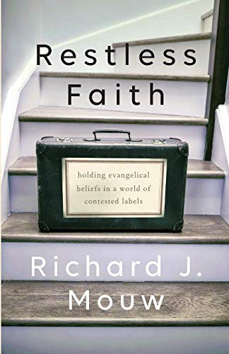 Restless Faith: Holding Evangelical Beliefs in a World of Contested Labels