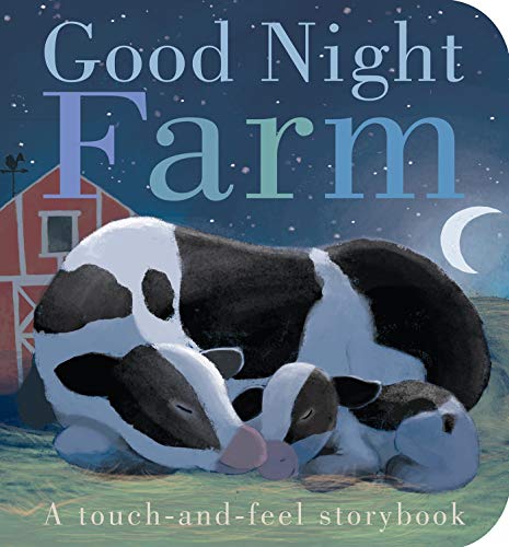 Good Night Farm: A Touch-and-Feel Storybook