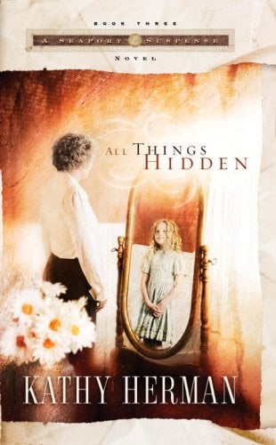 All Things Hidden (Seaport Suspense, Bk. 3)