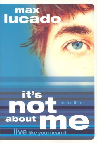 It's Not About Me (Teen Edition)