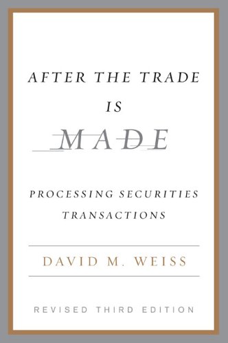 After the Trade Is Made (Revised Third Edition)