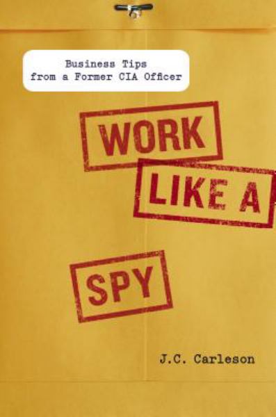 Work Like a Spy