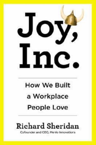Joy, Inc. How we Built a Workplace People Love